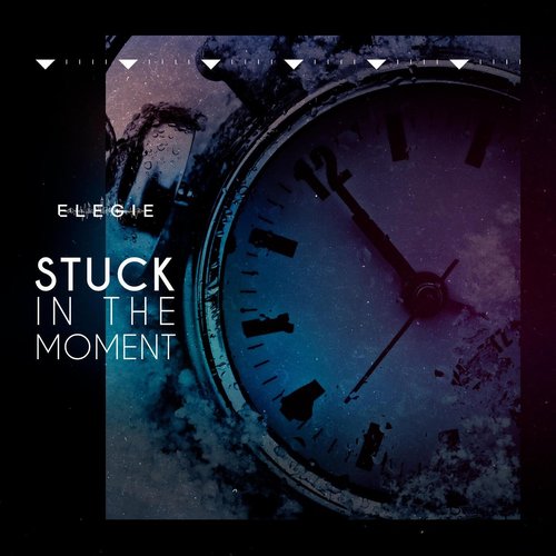 Elegie - Stuck In The Moment [196400830382]